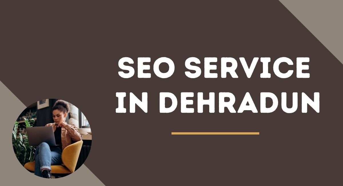Best SEO Service in Dehradun